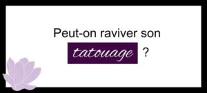 Lire la suite à propos de l’article Peut-on raviver son tatouage ?